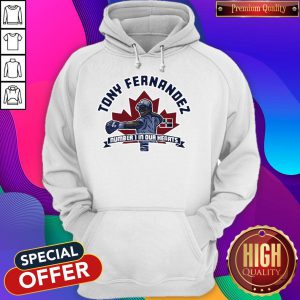 Nice Tony Fernandez Number 1 In Our Hearts Hoodie
