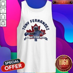 Nice Tony Fernandez Number 1 In Our Hearts Tank Top
