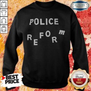 Official Police Reform Sweatshirt