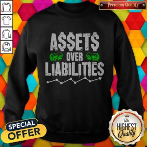 Premium Black Assets Over Liabilities Sweatshirt