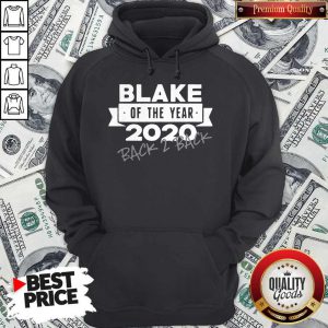 Premium Blake Of The Year 2020 Back 2 Back Hoodie