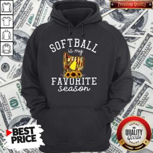 Premium Softball Is My Favorite Season Hoodie