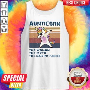 Pretty Aunticorn The Woman The Myth The Bad Influence Tank Top