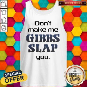 Pretty Don’t Make Me Fibbs Slap You Tank Top