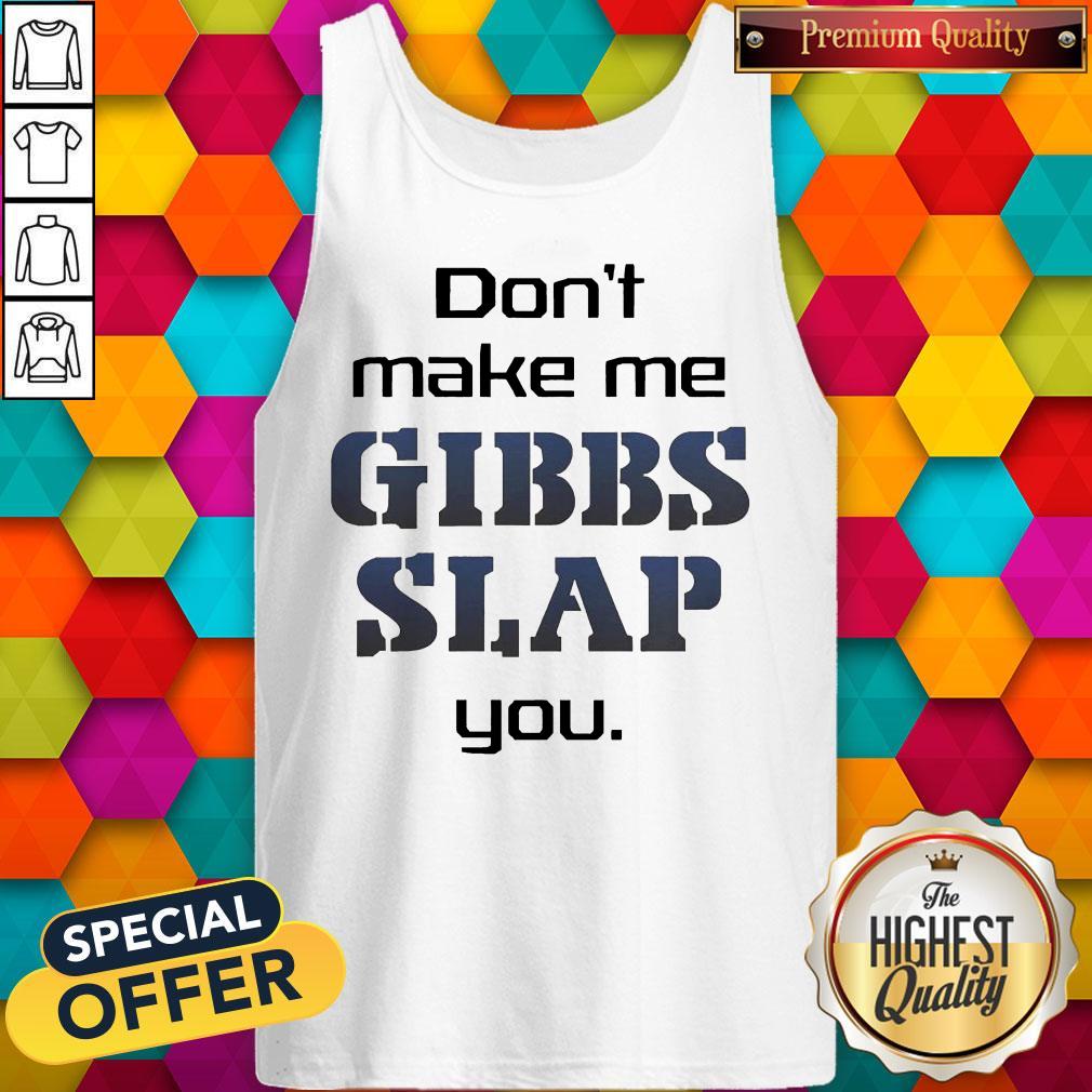 Pretty Don’t Make Me Fibbs Slap You Tank Top Pretty Don’t Make Me Fibbs Slap You Tank Top