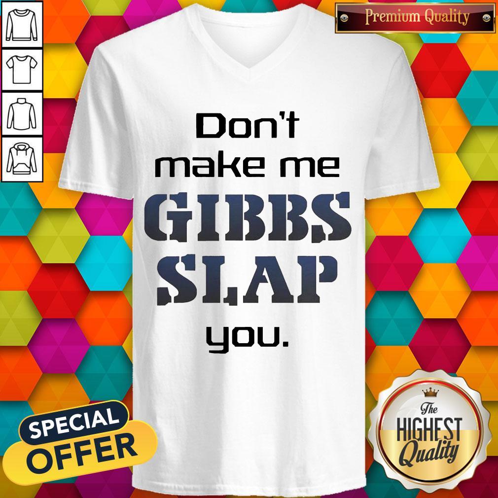 Pretty Don’t Make Me Fibbs Slap You V-neck Pretty Don’t Make Me Fibbs Slap You V-neck