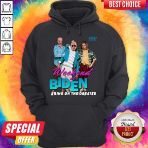 Pretty Joe Biden Weekend At Biden's Bring On The Debates Hoodie