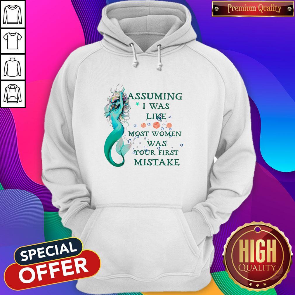 Pretty Mermaid Assuming Im Just An Old Lady Was Your First Mistake Hoodie Pretty Mermaid Assuming Im Just An Old Lady Was Your First Mistake Hoodie