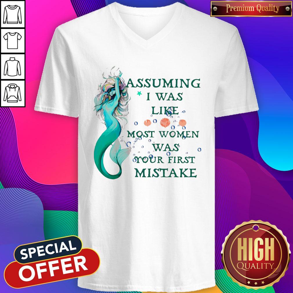 Pretty Mermaid Assuming Im Just An Old Lady Was Your First Mistake V-neck Pretty Mermaid Assuming Im Just An Old Lady Was Your First Mistake V-neck