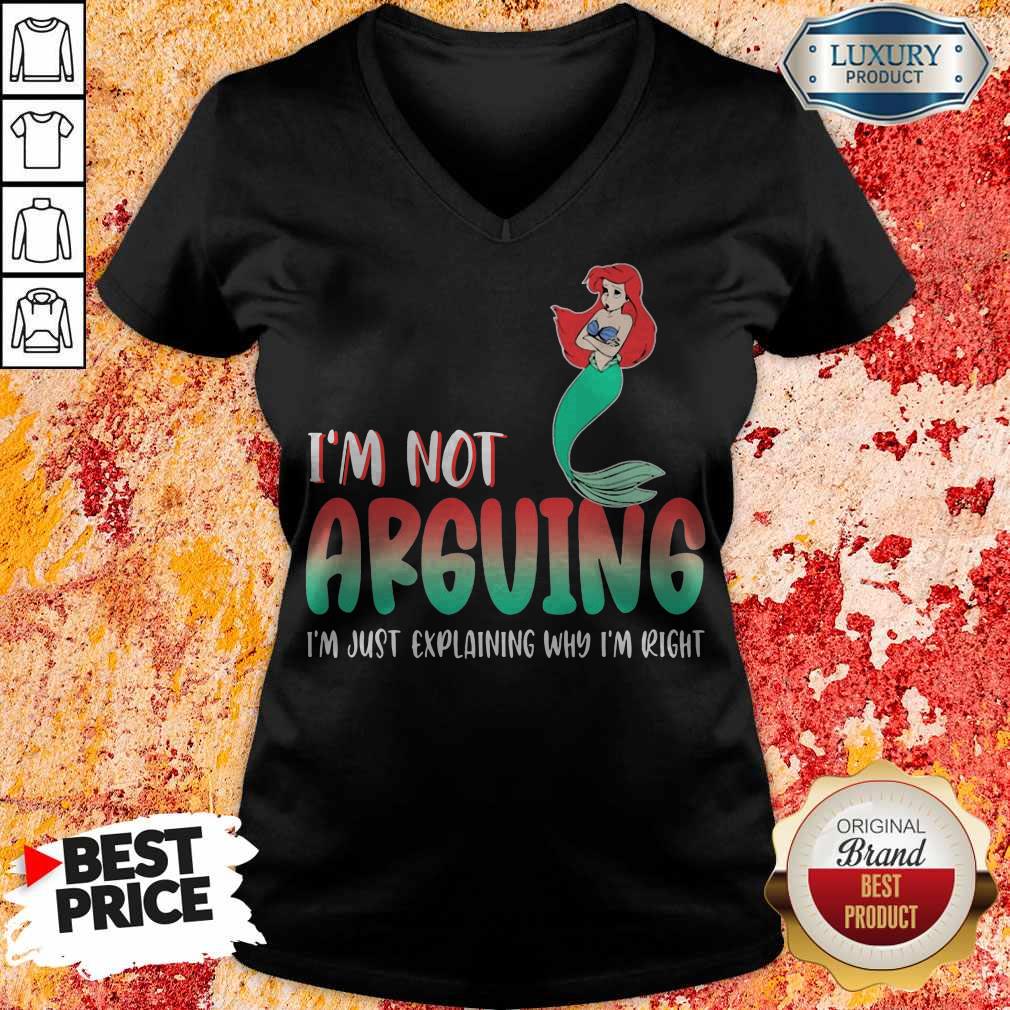 Pretty Mermaid I’m Not Arguing Im Just Explaining Why I’m Right V-neck Pretty Mermaid I’m Not Arguing Im Just Explaining Why I’m Right V-neck