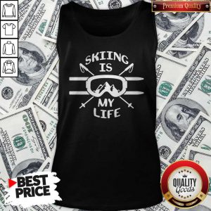 Pretty Skiing Is My Life Tank Top