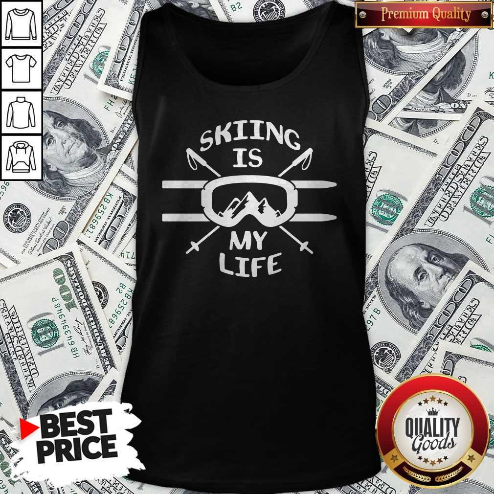 Pretty Skiing Is My Life Tank Top Pretty Skiing Is My Life Tank Top