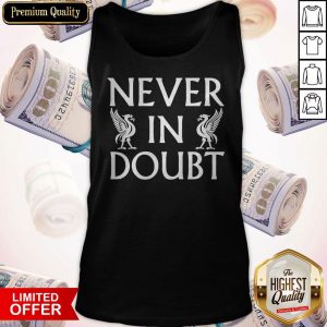 Top Never In Doubt Champions 2020 Liverpool Fc Tank Top