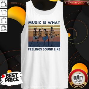 Top Seleketon Music Is What Feelings Sound Like Vintage Tank Top