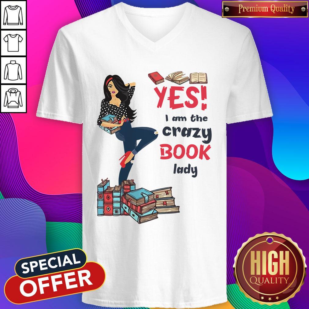 Top Yes I Am The Crazy Book Lady V-neck Top Yes I Am The Crazy Book Lady V-neck