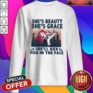 Unicorn Karate She’s Beauty She’s Grace She’ll Kick You In The Face Sweatshirt