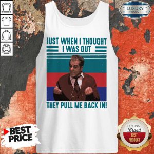 Altobello Conspiracy Just When I Thought I Was Out They Pull Me Back In Vintage Retro Tank Top