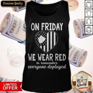 America Flag Heart On Friday We Wear Red To Remember Everyone Deployed Tank Top
