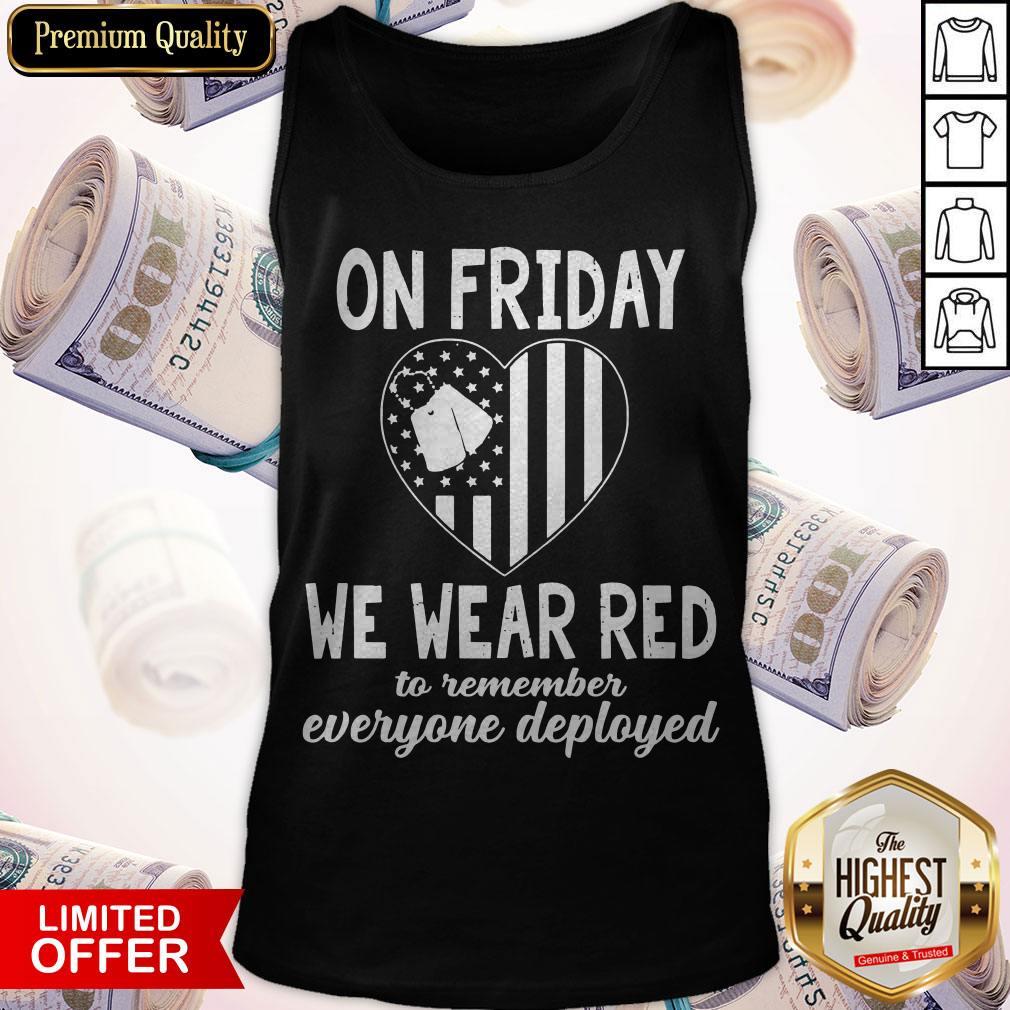 America Flag Heart On Friday We Wear Red To Remember Everyone Deployed Shirt America Flag Heart On Friday We Wear Red To Remember Everyone Deployed Tank Top