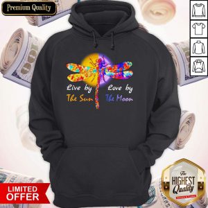 Awesome Dragonfly Live By The Sun Love By The Moon Hoodie