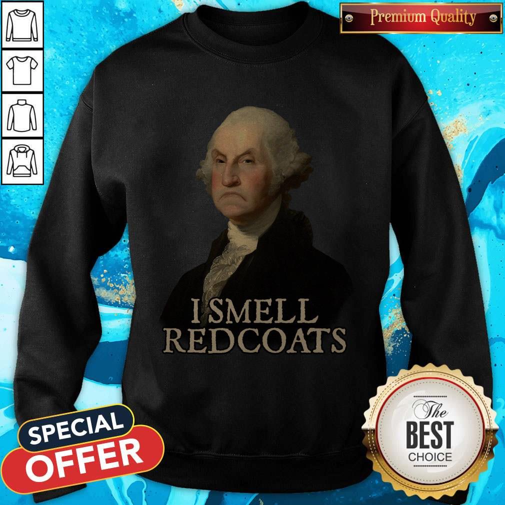 Awesome I Smell Redcoats Shirt Awesome I Smell Redcoats Sweatshirt