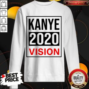 Awesome Kanye 2020 Vision Sweatshirt