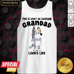 Bandit Heeler This Is What An Awesome Grandad Looks Like Tank Top