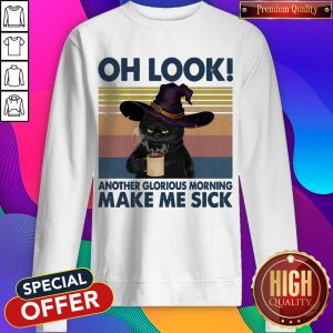 Black Cat Drink Coffee Oh Look Another Glorious Morning Makes Me Sick Vintage Sweatshirt