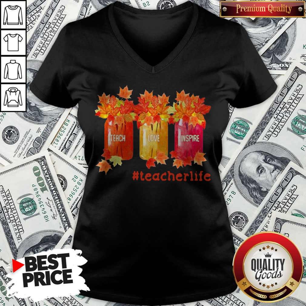 Fall Teach Love Inspire Teacherlife Shirt Fall Teach Love Inspire Teacherlife V-neck