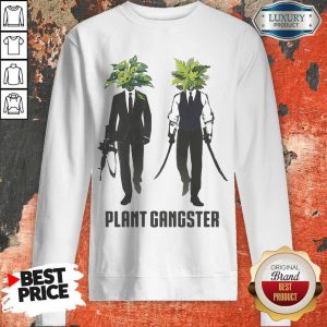 Funny Gardening Plant Gangster Sweatshirt