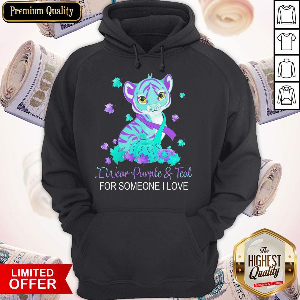 Funny I Wear Purple And Teal For Someone I Love Shirt Funny I Wear Purple And Teal For Someone I Love Hoodie