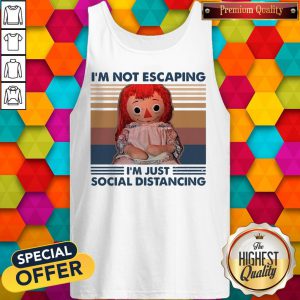 Funny I'm Not Escaping I'm Just Social Distancing Tank Top