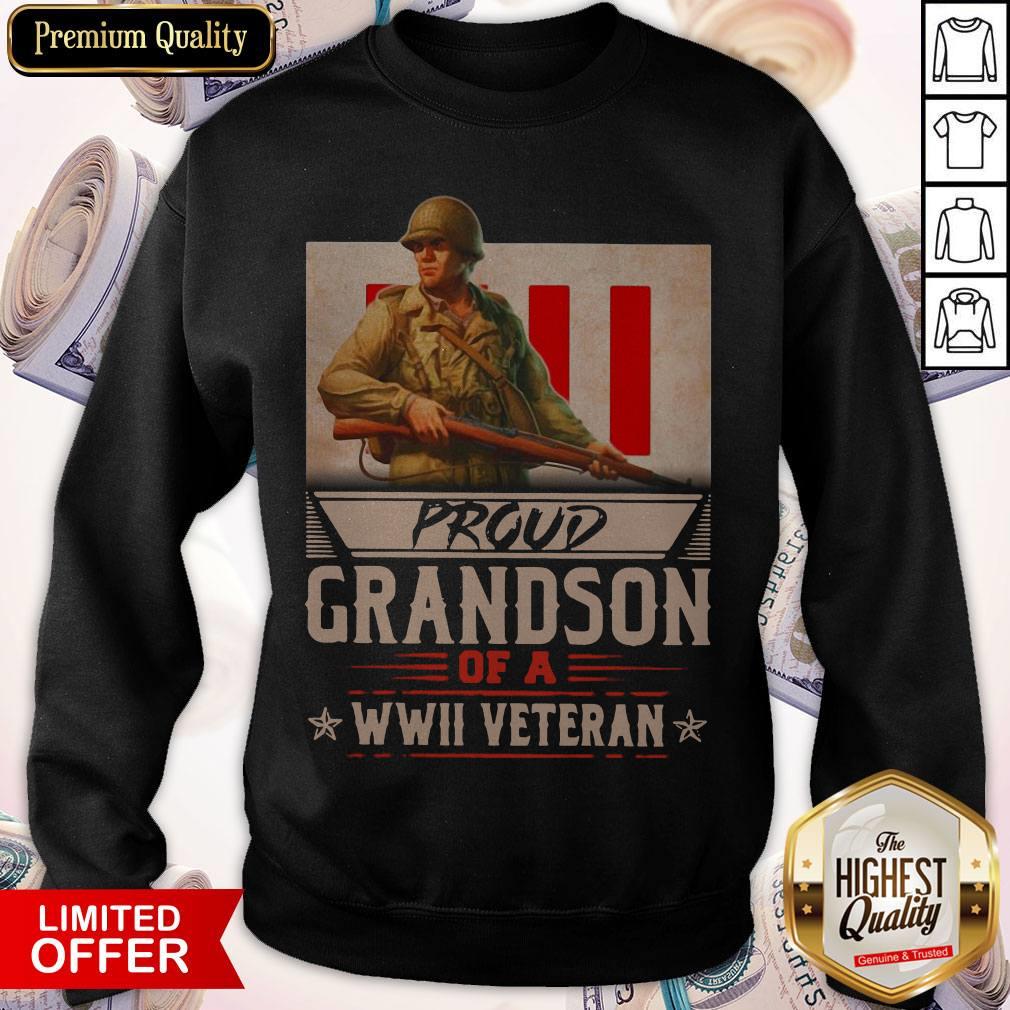 Funny Proud Grandson Of A WWII Veteran Shirt Funny Proud Grandson Of A WWII Veteran Sweatshirt