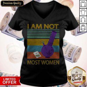 I Am Not Most Women Weed Vintage Retro V-neck