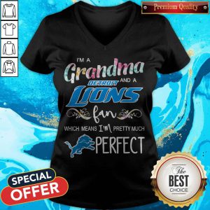 I’m A Grandma And A Detroit Lions Fan Which Means I’m Pretty Much Perfect V-neck