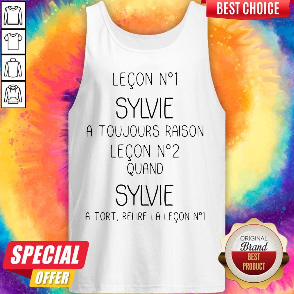 Leçon Nº1 Sylvie A Toujours Raison Leçon Nº2 Quand Sylvie Shirt Leçon Nº1 Sylvie A Toujours Raison Leçon Nº2 Quand Sylvie Tank Top