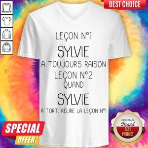 Leçon Nº1 Sylvie A Toujours Raison Leçon Nº2 Quand Sylvie V-neck