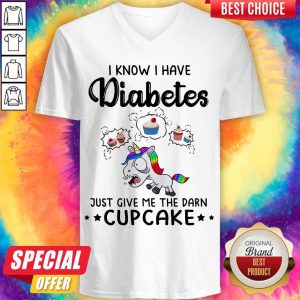 LGBT Unicorn I Know I Have Diabetes Just Give Me The Damn Cupcakke V-neck