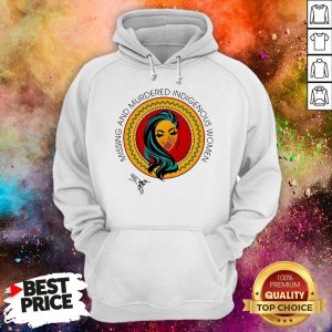 Missing And Murdered Indigenous Women Hoodie
