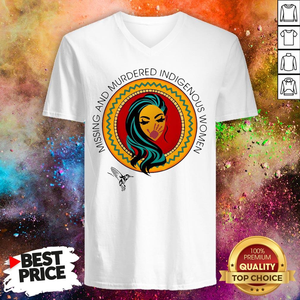 Missing And Murdered Indigenous Women Shirt Missing And Murdered Indigenous Women V-neck