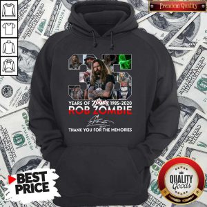 Nice 35 Years Of Rob Zombie 1985 2020 Thank You For The Memories Signature Hoodie