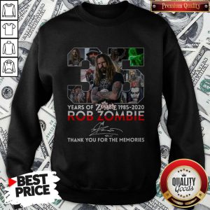 Nice 35 Years Of Rob Zombie 1985 2020 Thank You For The Memories Signature Sweatshirt