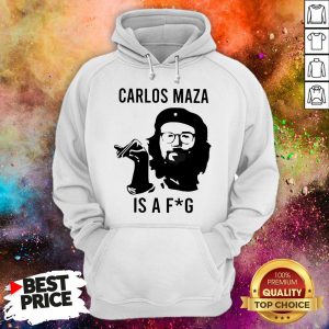 Official Carlos Maza Is A Fag Hoodie