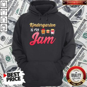 Official Kindergarten Is My Jam Hoodie