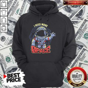 Premium I Need More Space Astronaut Hoodie