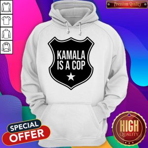 Premium Kamala Is A Cop Hoodie