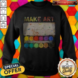 Premium Make Art Artist Painting Sweatshirt