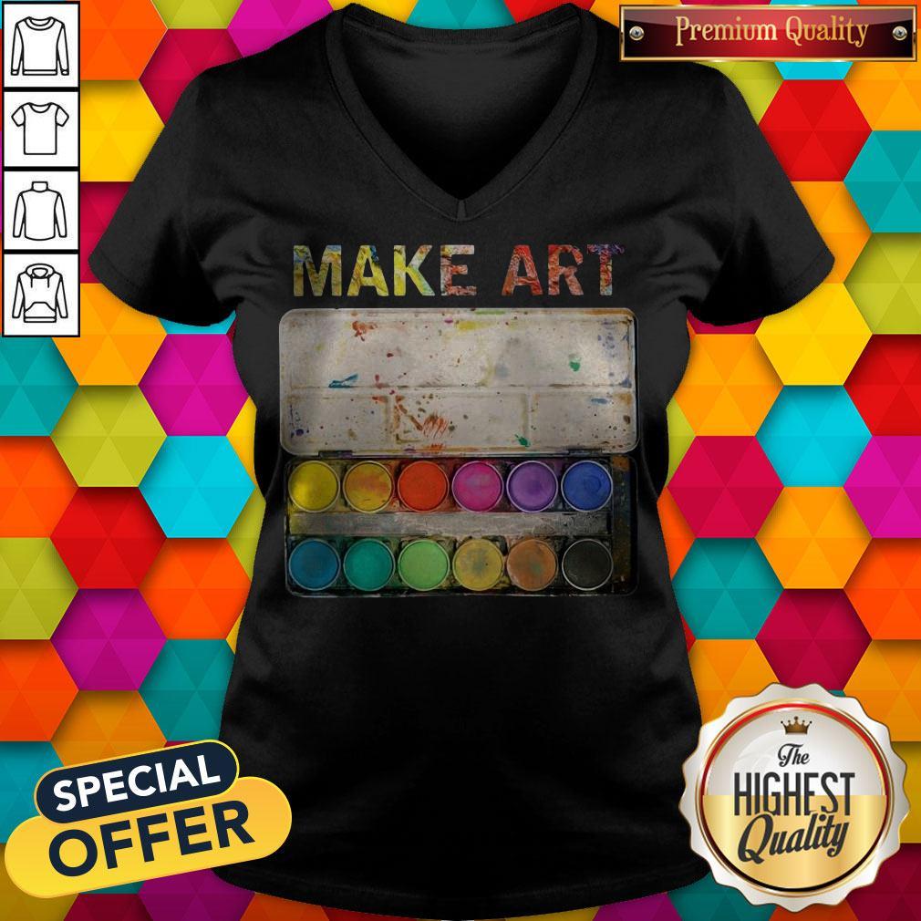 Premium Make Art Artist Painting Shirt Premium Make Art Artist Painting V-neck