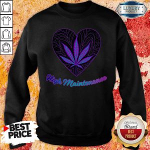 Pretty Heart High Maintenance Weed Sweatshirt