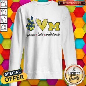 Pretty Peace Love Michigan Wolverines Sweatshirt